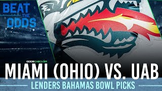 Miami (Ohio) vs UAB: Hometown Lenders Bahamas Bowl Prediction | College Football Best Bets | (12/13)