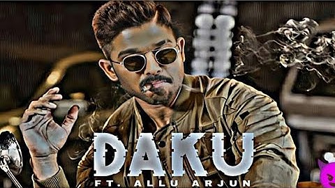 DAKU - FT. ALLU ARJUN EDIT || DAKU SONG EDIT || ALLU ARJUN EDIT🔥DAKU VIRAL SONG || VIDEO ||2023 XML