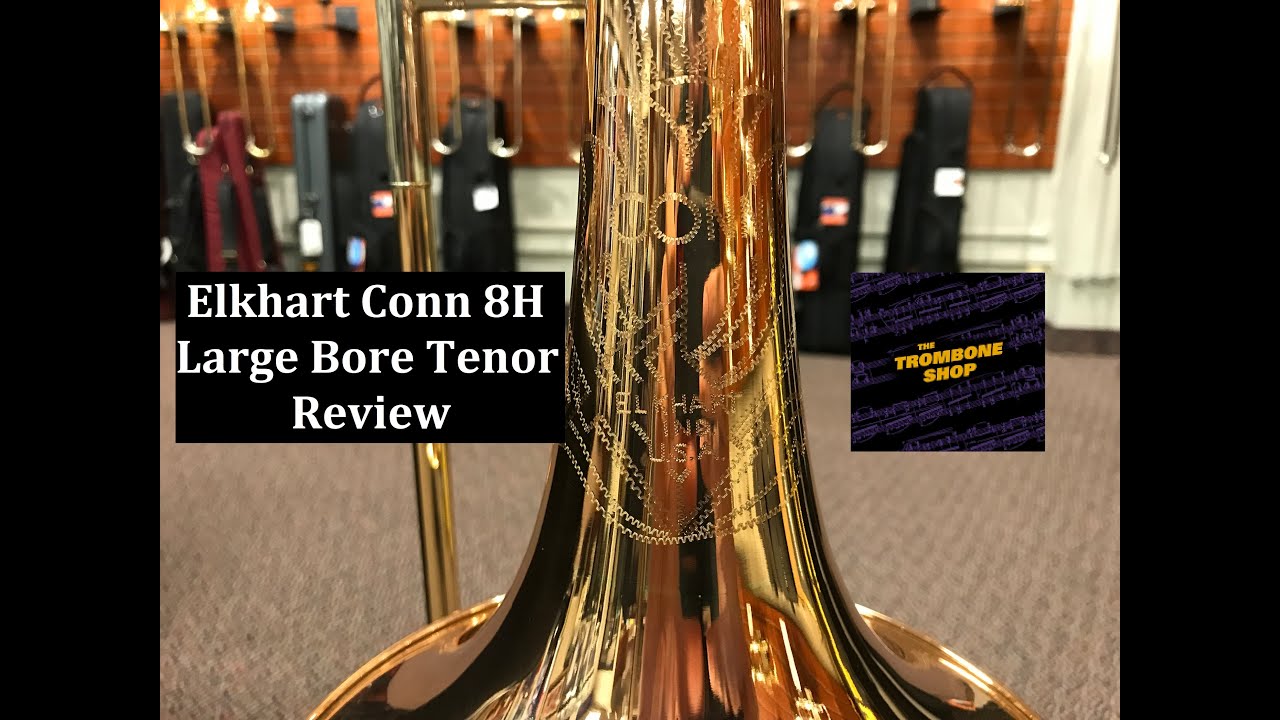 Elkhart Conn 8H Tenor Trombone Review - YouTube