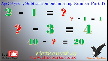 VID#617 Age;8 yrs+,Subtraction with one missing Number  Part 17 Version 1