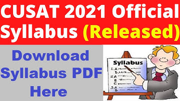 CUSAT 2021 Syllabus (Released) - Check & Download CUSAT 2021 Syllabus PDF