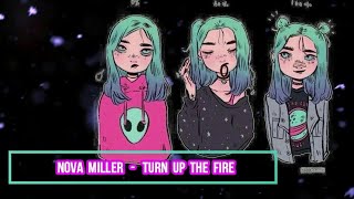 Nova Miller - Turn Up The Fire