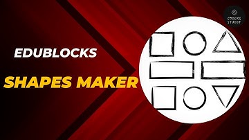Edublocks Tutorial : Shapes Maker