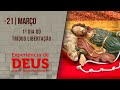 Experiência de Deus | 21-03-2022 | 1º Dia do Tríduo de Libertação