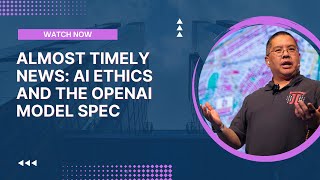 Almost Timely News: 🗞️ AI Ethics and the OpenAI Model Spec (2024-05-12) by Christopher Penn 151 views 8 days ago 21 minutes