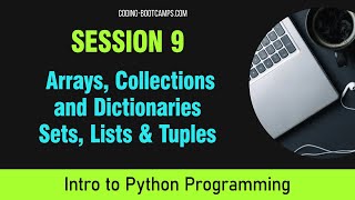 Intro to Python Session 9- Arrays, Collections & Dictionaries, Sets, Lists &Tuples in Python Net Worth