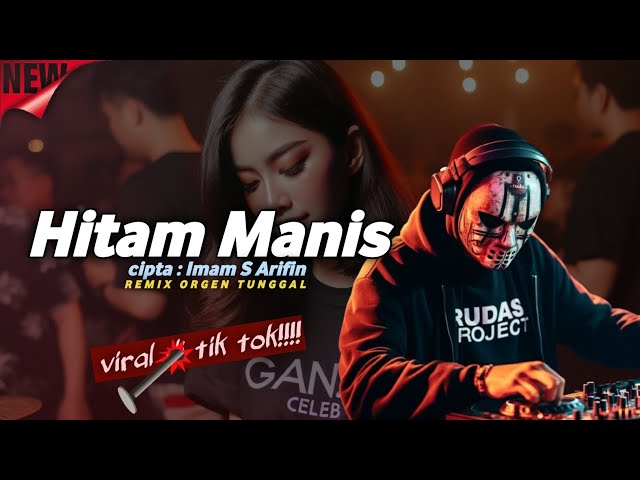 DJ HITAM MANIS YANG VIRAL DI TIK TOK | BY RUDAS PROJECT class=