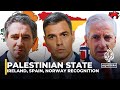 Ireland, Spain and Norway say they will recognise Palestine as a state