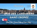 Baie des canoubiers saint tropez live a boat tour of the famous villas