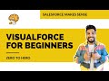Visualforce for beginners  explained  salesforce makes sense