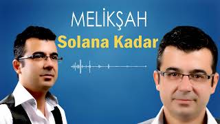 Melikşah - Solana Kadar