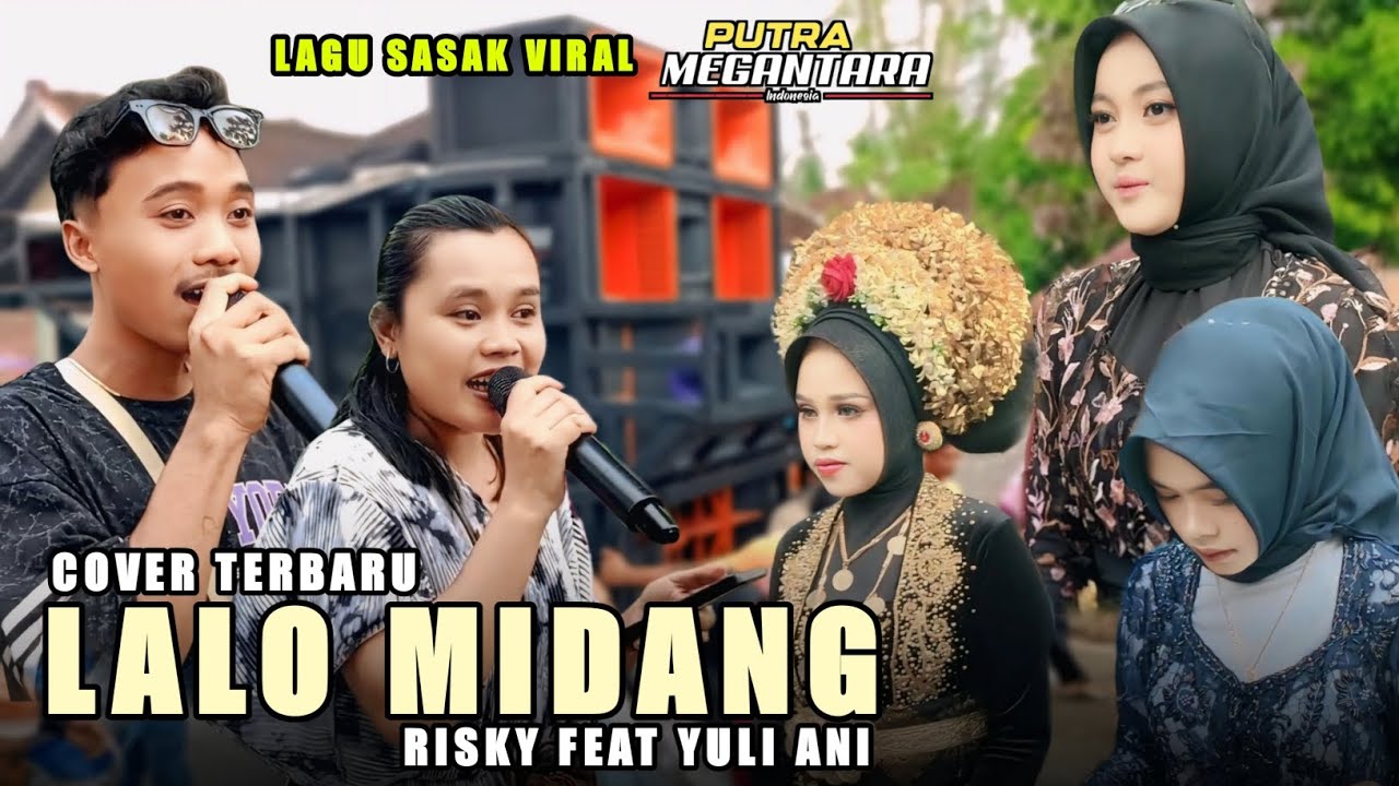 Lagu Sasak Lalo Midang Cover Mas Risky Feat Yuli Ani Putra Megantara Edisi Nyongkolan Ketejer
