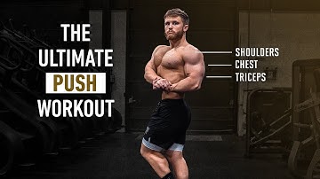 The Ultimate Push Workout For Muscle Growth [Chest, Shoulders, Triceps] (2023)
