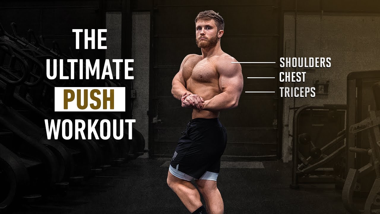 The Ultimate Push Workout For Muscle Growth [Chest, Shoulders
