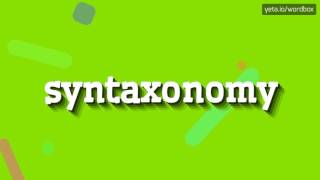 SYNTAXONOMY - HOW TO PRONOUNCE IT!?