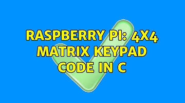 Raspberry Pi: 4x4 Matrix Keypad code in C (2 Solutions!!)