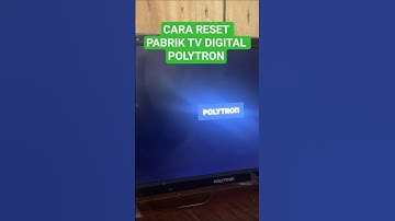 CARA RESET PABRIK TV DIGITAL POLYTRON