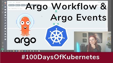 Argo Workflows and Argo Events | Day 35 of #100DaysOfKubernetes