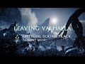 Assassin's Creed Valhalla OST - Ambient Music Mix "Leaving Valhalla" (Official Game Soundtrack)
