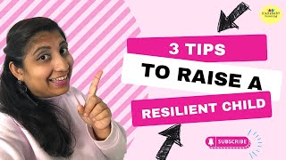 How To Raise A Resilient Child