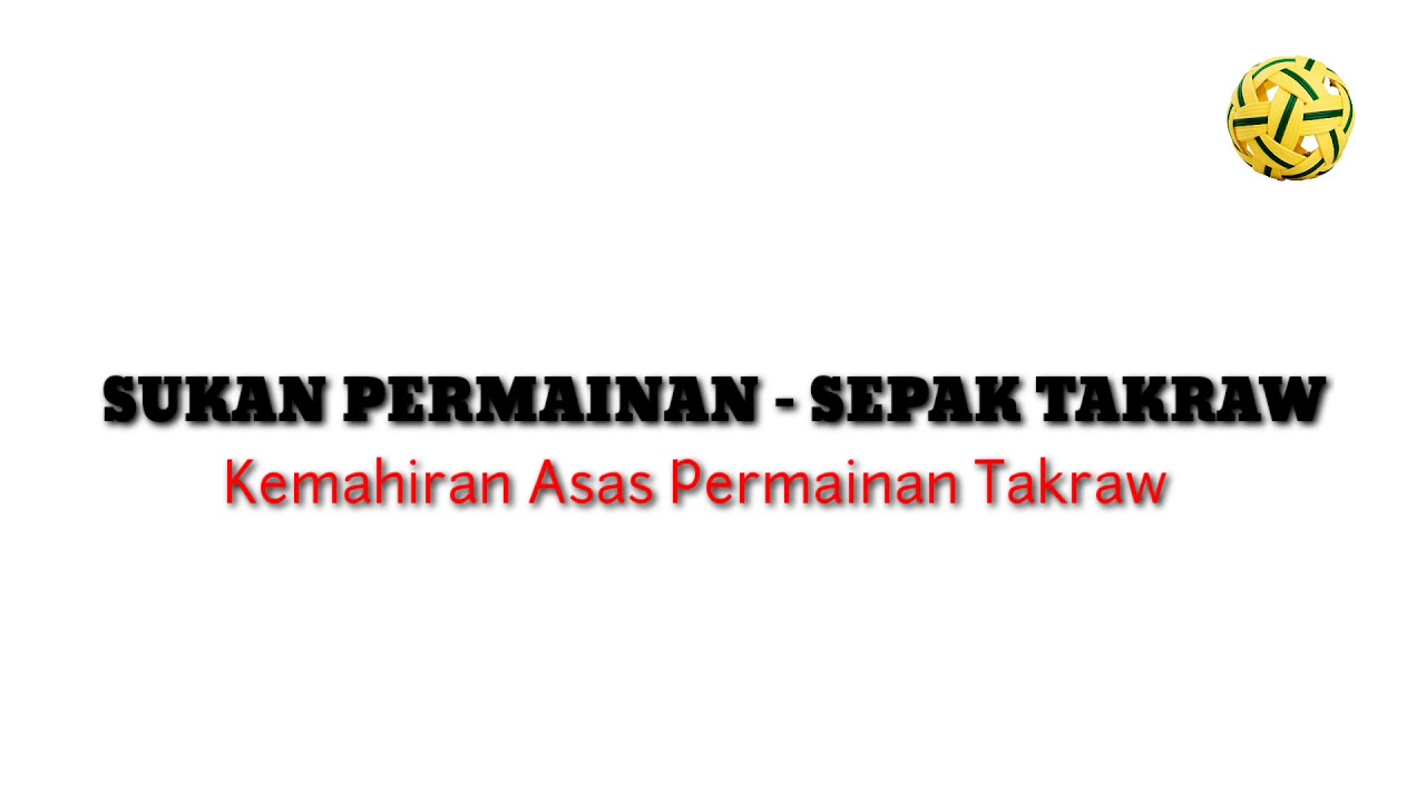 Sepak Takraw Kemahiran Asas Youtube