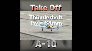 [TakeOff], Candyland, A-10 Tunderbolt, Freewing Twin 64mm EDF