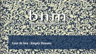 Watch Empty Houses Lost At Sea video