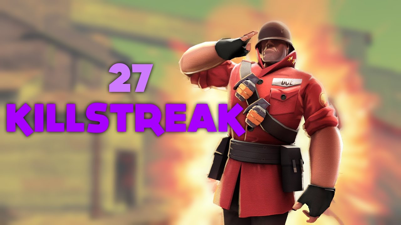 27 Soldier Killstreak Team Fortress 2 YouTube