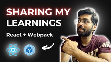 React and Webpack: My Learnings and Tips