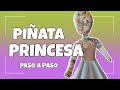 Cómo Hacer Una Piñata de Princesa | #piñata #pasoapaso