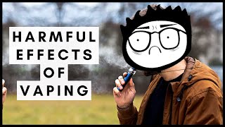 What Are The Harmful Effects of Vaping?