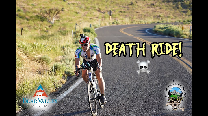 The Death Ride! (Tour of the California Alps)