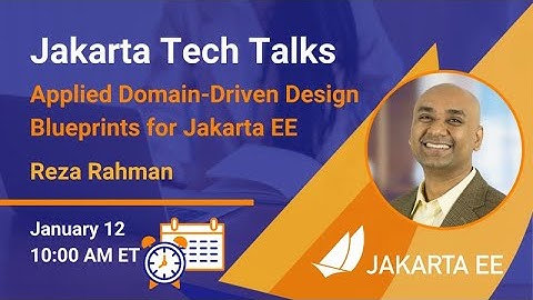 Jakarta Tech Talk | Applied Domain-Driven Design Blueprints for Jakarta EE | January 12, 2022