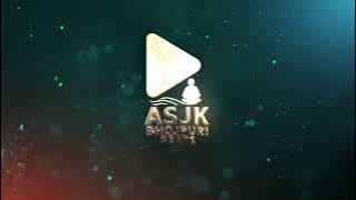 ASJK Bhojpuri Beats | भोजपुरी म्यूज़िक की नई पहचान |  Intro Video