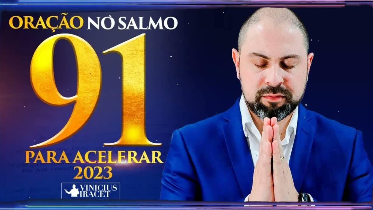 Oração Salmo 91 para ACELERAR 2023 - YESHUA PODEROSO