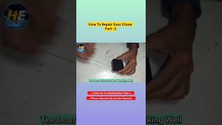 How To Repair Door Closer #youtubeshorts #diy #shorts #doorcloser #doorcloserrepair #closer