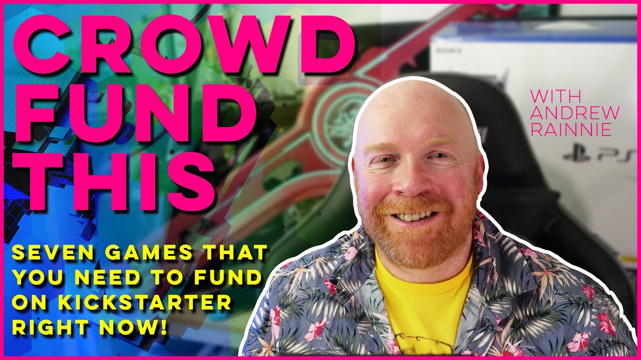 Crowdfund This - Seven games that you need to fund on Kickstarter right now!
