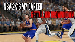Nba 2k16 my career | monster dunking as a 6 ft pg?!?!?