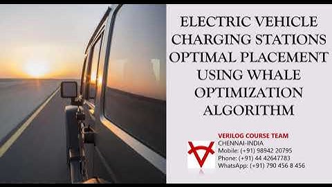 ELECTRIC VEHICLE CHARGING STATIONS OPTIMAL PLACEMENT USING WHALE OPTMIZATION ALGORITHM