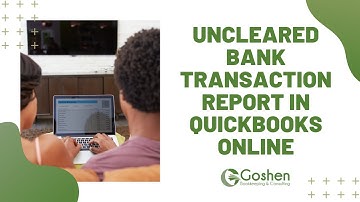 Uncleared Bank Transaction Report in QuickBooks Online