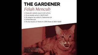The Gardener EP Felah Mencub 05 Yo me muera II