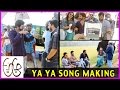 A Aa.. Movie Ya Ya Song Making Video || Nithin | Samantha | Trivikram