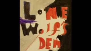 Lone Wolfs Den - Easy Burp Puke? 10-04-2015