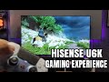 Hisense U6K Gaming experience