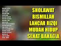 Sholawat Lancar Rizqi Mudah Hidup Sehat Bahagia | Sholawat Asyghil, Asmaul Husna