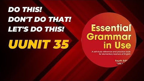 Unit 35 _ (Do this , Don