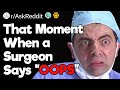 Doctors, What Was Your &quot;OOPS&quot; Moment?