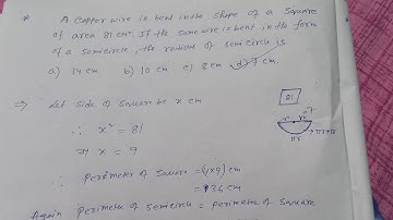 A copper wire is bent in the shape of a square of area 81 cm². if the same wire is bent in the ...
