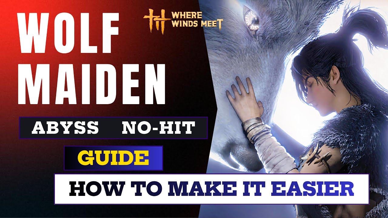 Wolf Maiden Easy Abyss No-Hit Guide [Where Winds Meet] (Legend)
