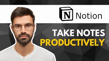How to Take Notes Productively In Notion | Full Guide 2025